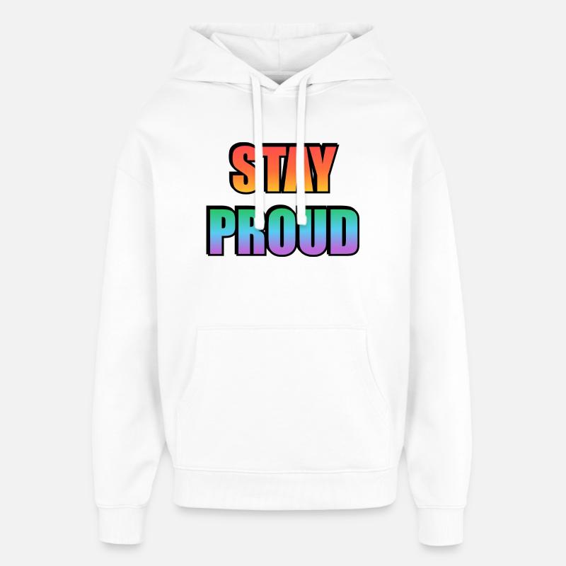 Stay Proud Gradient Text Design - Oversized Unisex Hoodie by Stanley/Stella - white