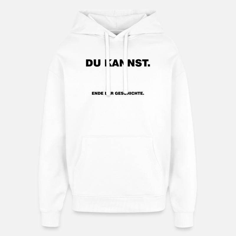 Du_kannst-Ende_der_Geschichte. - Sweat à capuche unisexe Stanley/Stella Oversized - blanc