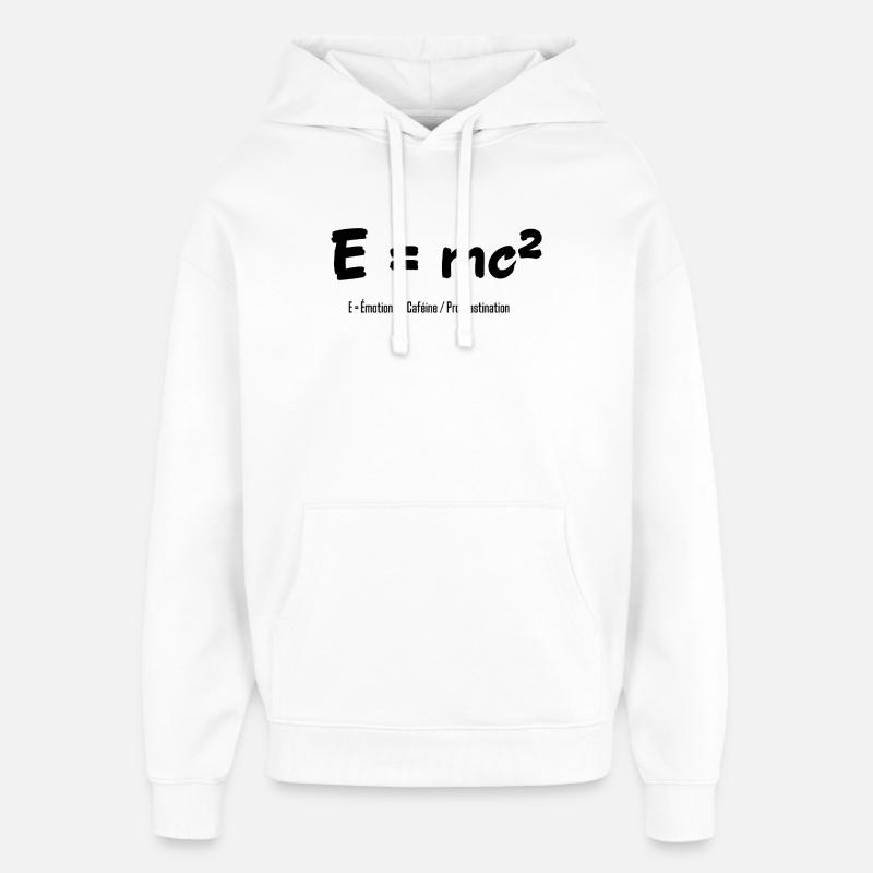 E = mc² - Sweat à capuche unisexe Stanley/Stella Oversized - blanc