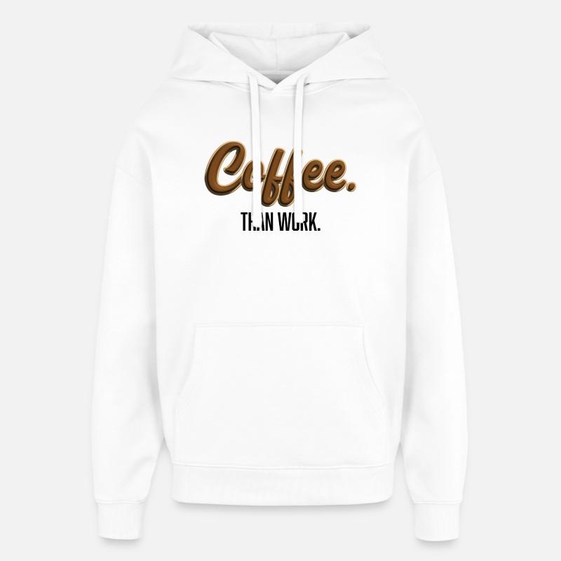 Coffee-Than-Work - Statement T-Shirt - Sweat à capuche unisexe Stanley/Stella Oversized - blanc