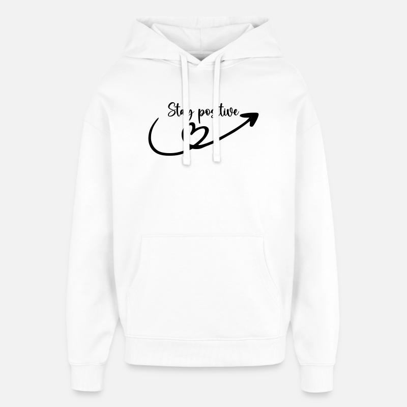 Restez positif - Sweat à capuche unisexe Stanley/Stella Oversized - blanc