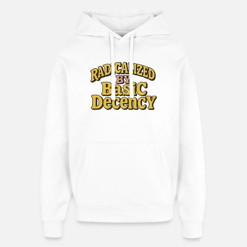 Radicalized by Basic Decency - Oversized Unisex Hoodie by Stanley/Stella - white