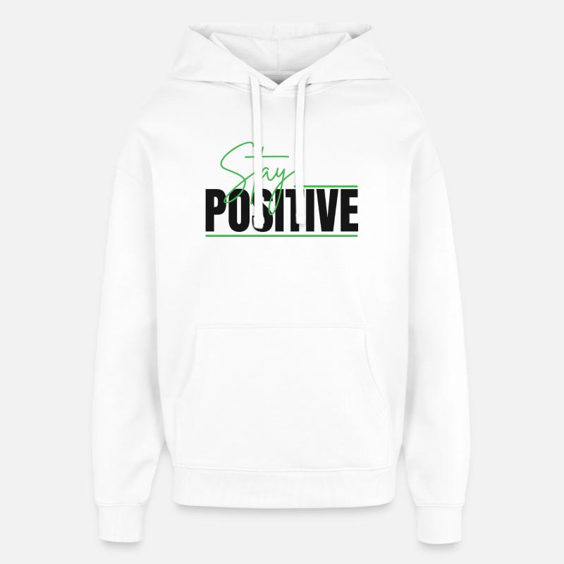 Reste positif : Design typographique - Sweat à capuche unisexe Stanley/Stella Oversized - blanc