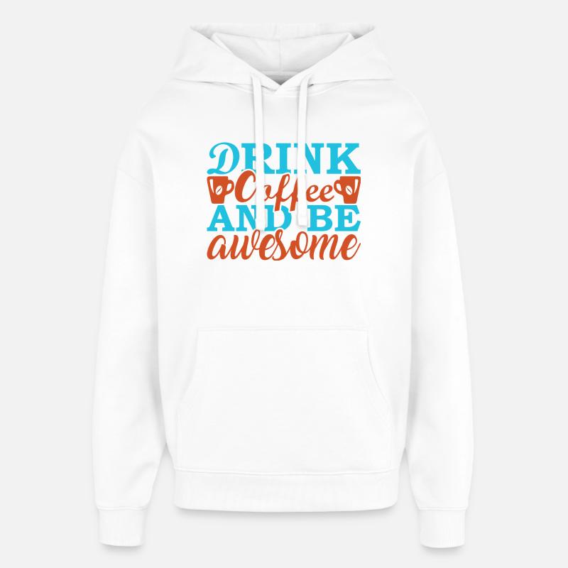 Buvez un café et soyez unique - Sweat à capuche unisexe Stanley/Stella Oversized - blanc