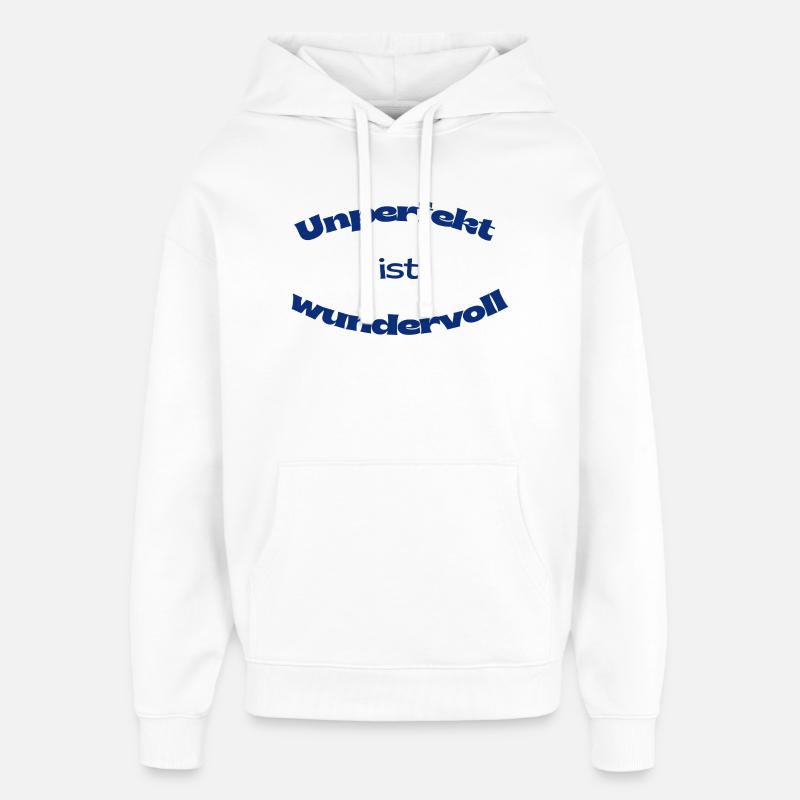 Unperfekt ist wundervoll – Statement Design - Oversized Unisex Hoodie von Stanley/Stella - Weiß