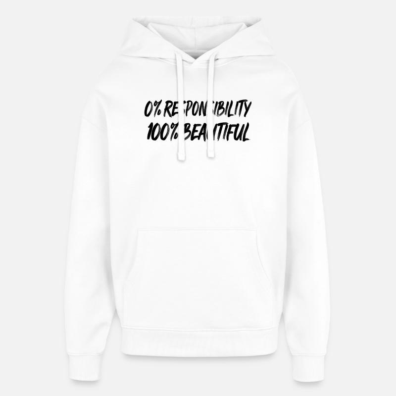 0 % de responsabilité, 100 % de beauté - Sweat à capuche unisexe Stanley/Stella Oversized - blanc