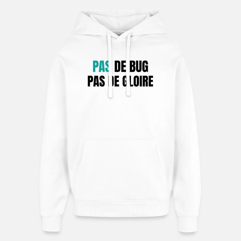 Pas de bug pas de gloire - Oversized Unisex Hoodie von Stanley/Stella - Weiß
