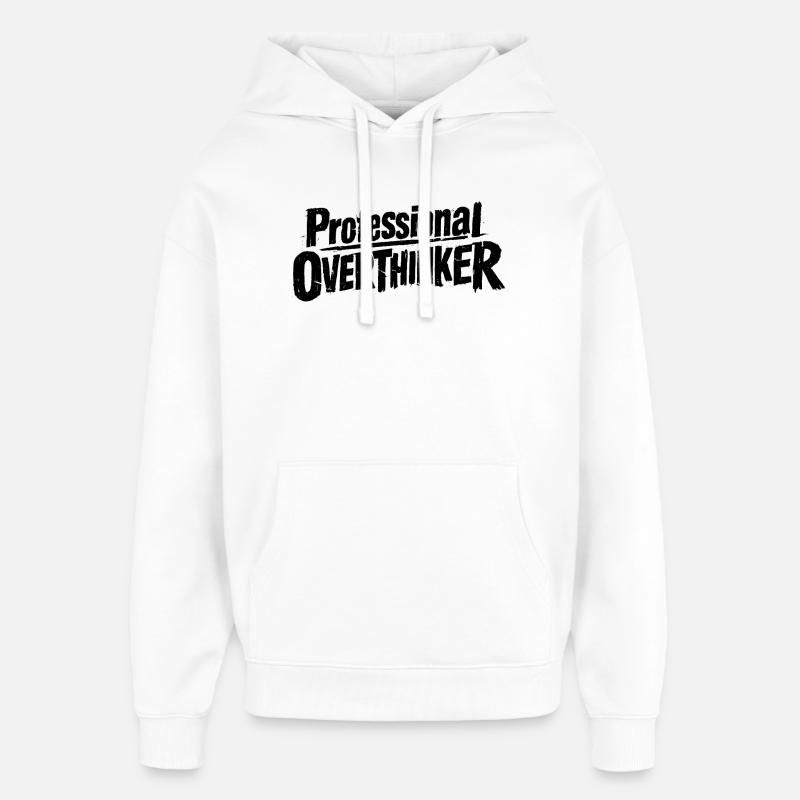 Attendez, laissez-moi trop réfléchir à cela - Sweat à capuche unisexe Stanley/Stella Oversized - blanc