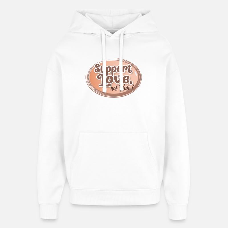 Support Love, Not Hate - Oversized Unisex Hoodie von Stanley/Stella - Weiß