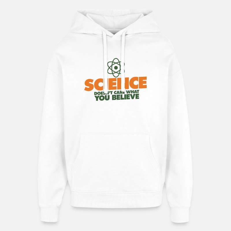 La science avant la croyance - Sweat à capuche unisexe Stanley/Stella Oversized - blanc