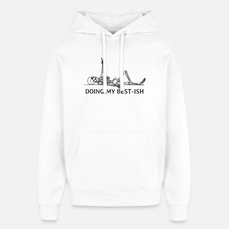 Faire de mon mieux squelette - Sweat à capuche unisexe Stanley/Stella Oversized - blanc