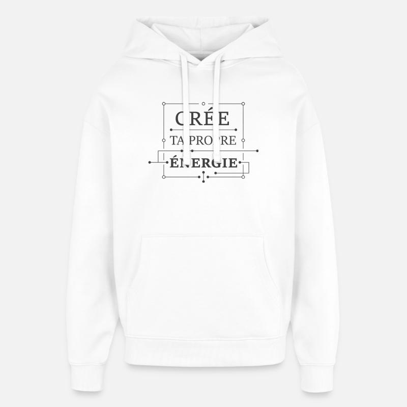 Crée ta propre énergie - Sweat à capuche unisexe Stanley/Stella Oversized - blanc