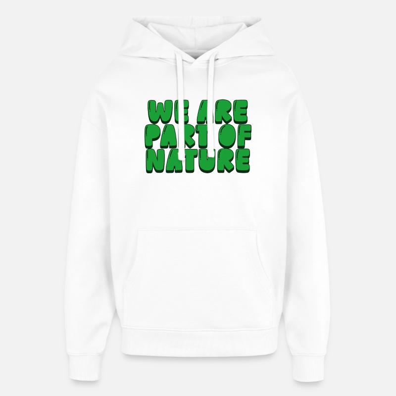 Nous faisons partie de la nature - Sweat à capuche unisexe Stanley/Stella Oversized - blanc