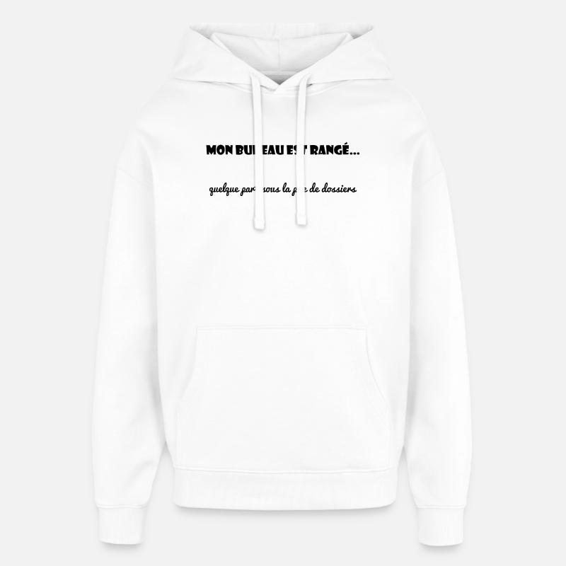 TRAVAIL. BUREAU. COLLEGUE. COPAIN. MESSAGE - Sweat à capuche unisexe Stanley/Stella Oversized - blanc