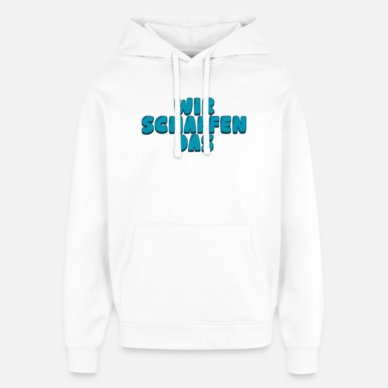 We can do it - Oversized Unisex Hoodie by Stanley/Stella - white