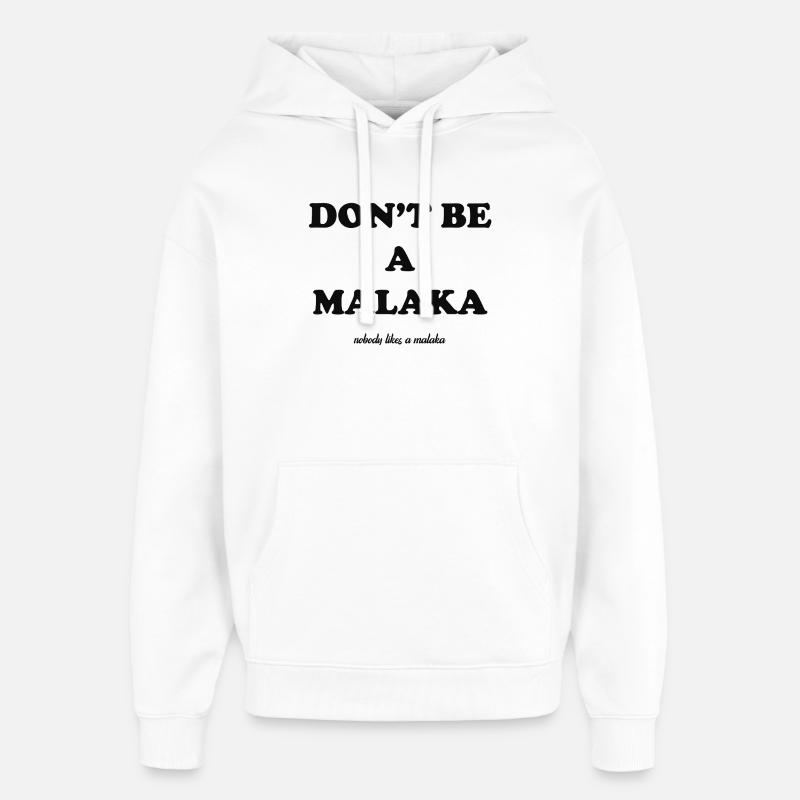 Ne sois pas un malaka - Sweat à capuche unisexe Stanley/Stella Oversized - blanc