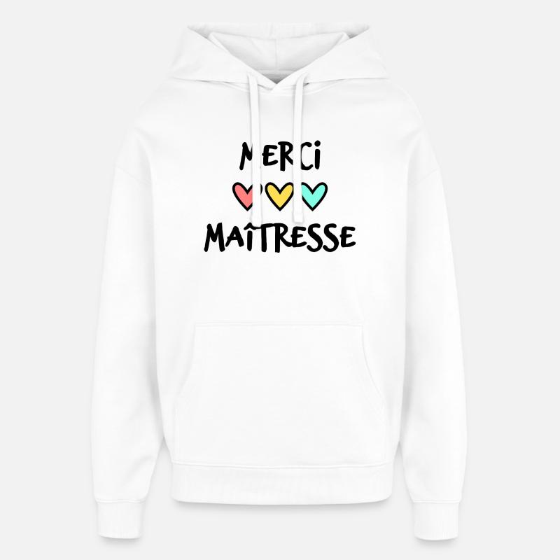 MAÎTRESSE. MERCI. MERCI MAÎTRESSE. CADEAU - Sweat à capuche unisexe Stanley/Stella Oversized - blanc