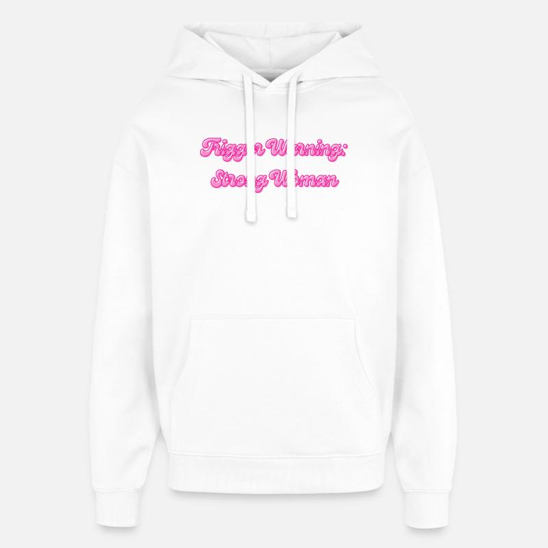 Trigger Warning: Strong Woman - Oversized Unisex Hoodie von Stanley/Stella - Weiß