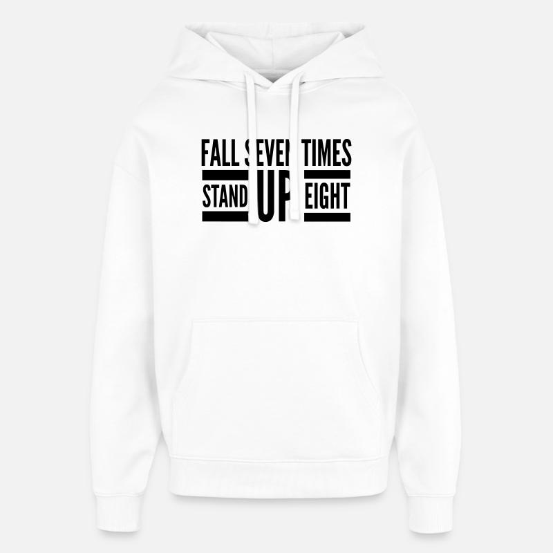 Fall Seven Stand Eight Zitat - Oversized Unisex Hoodie von Stanley/Stella - Weiß