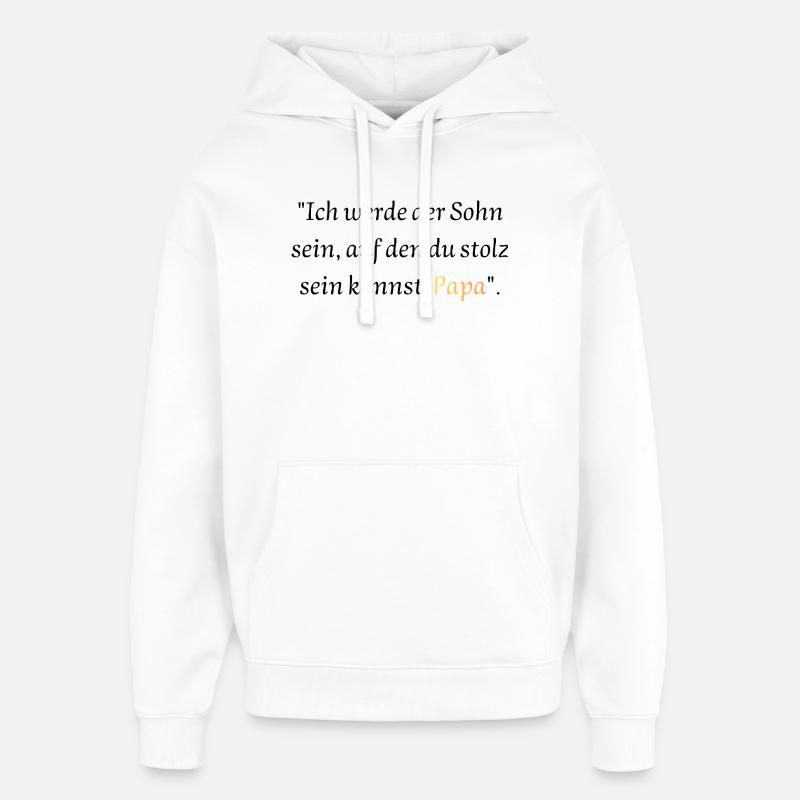 Versprechen an Papa: Stolzer Sohn - Oversized Unisex Hoodie von Stanley/Stella - Weiß