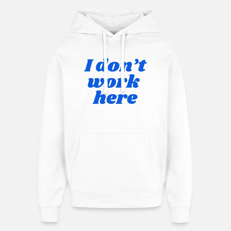I don't work here - Oversized Unisex Hoodie von Stanley/Stella - Weiß