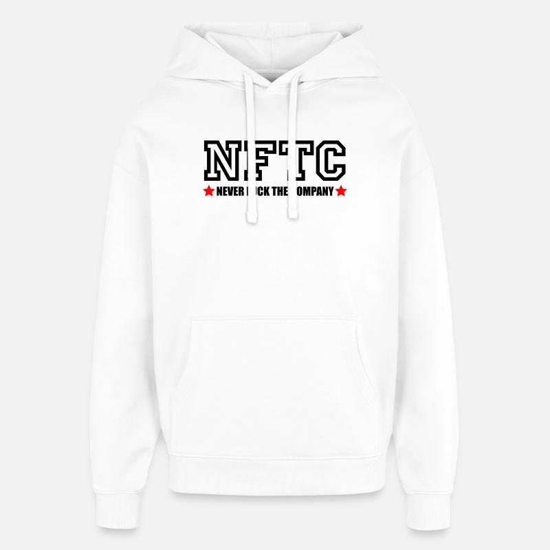 NEVER FUCK THE COMPANY | NFTC - Sweat à capuche unisexe Stanley/Stella Oversized - blanc