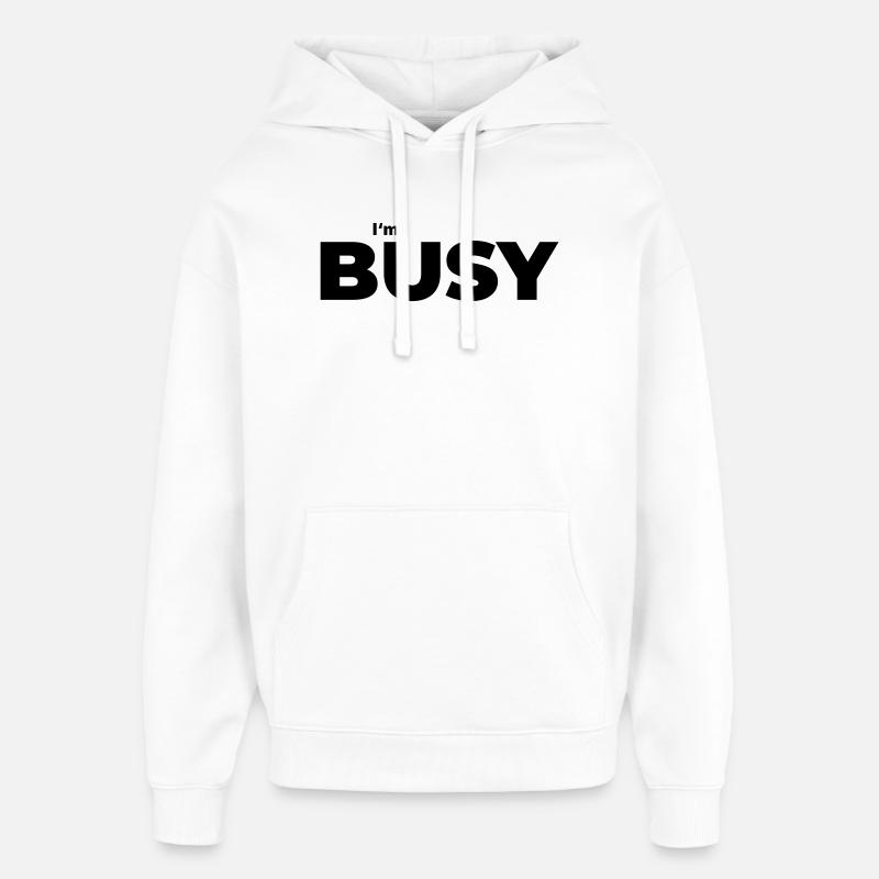 Beschäftigt mit beschäftigt sein - Oversized Unisex Hoodie von Stanley/Stella - Weiß