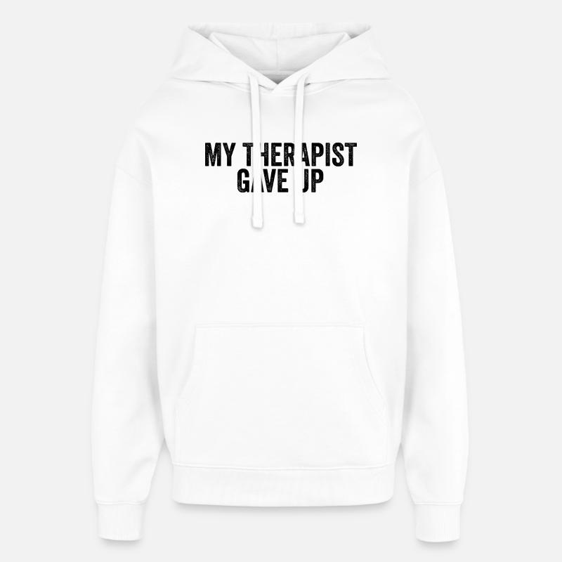 Mon thérapeute a abandonné - Sweat à capuche unisexe Stanley/Stella Oversized - blanc