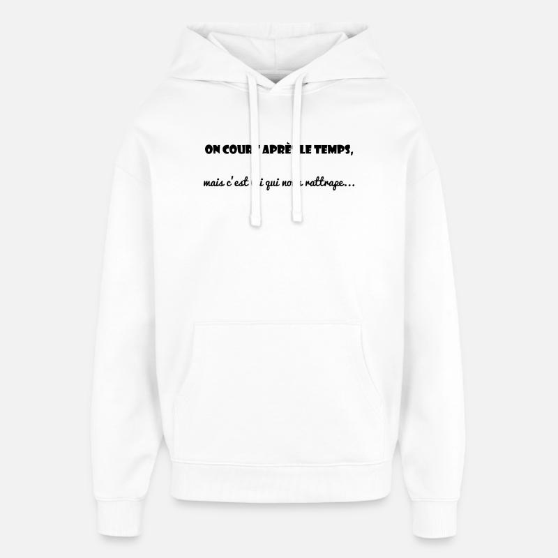 MESSAGE. CITATIONS. HUMOUR. CITATIONS DRÔLES - Sweat à capuche unisexe Stanley/Stella Oversized - blanc