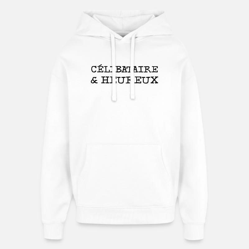 Célibataire et heureux - Sweat à capuche unisexe Stanley/Stella Oversized - blanc