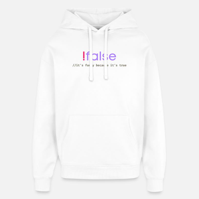 Ifalse Funny Coder Programmierungswortspiel - Oversized Unisex Hoodie von Stanley/Stella - Weiß