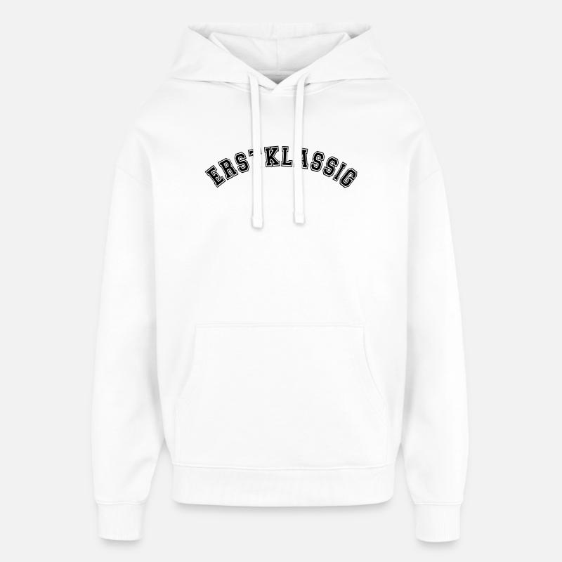 Erstklassig Einschulung, Schulstart, schulkind - Oversized Unisex Hoodie von Stanley/Stella - Weiß