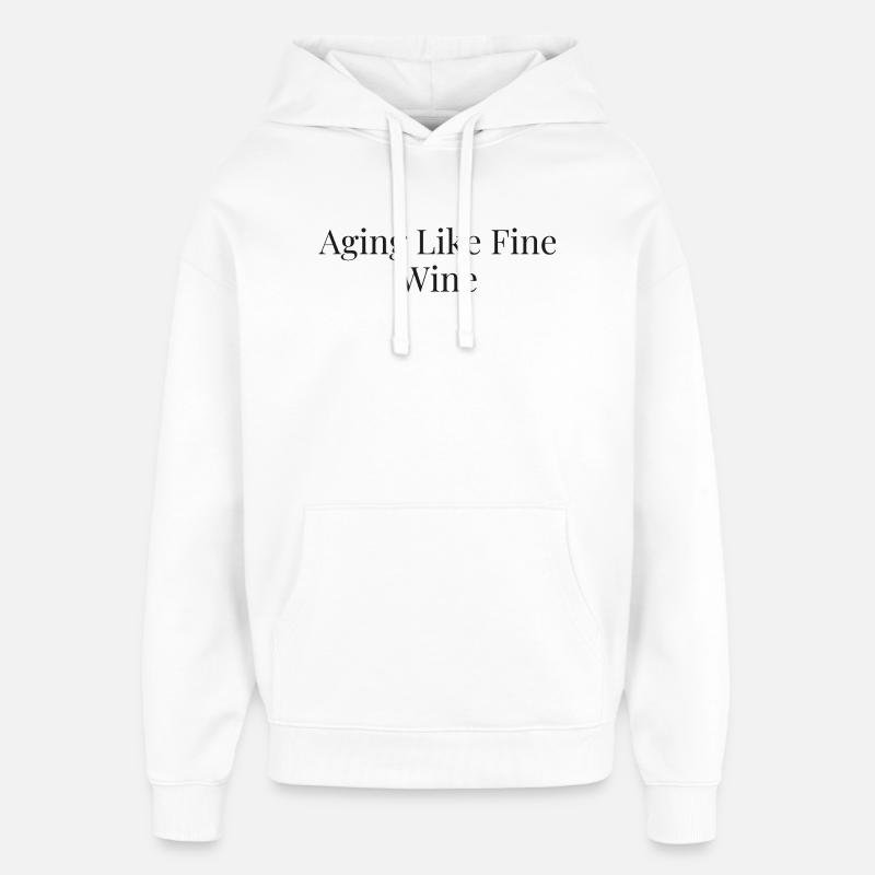 Vieillir comme un bon vin - Sweat à capuche unisexe Stanley/Stella Oversized - blanc