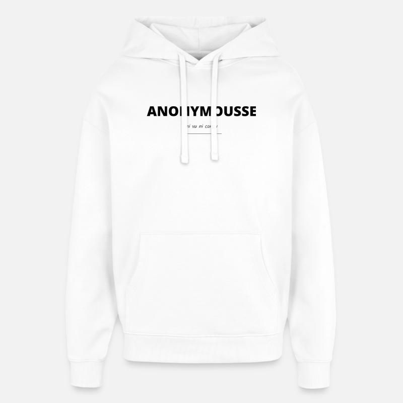Anonymousse (ni vu ni connu) - Sweat à capuche unisexe Stanley/Stella Oversized - blanc