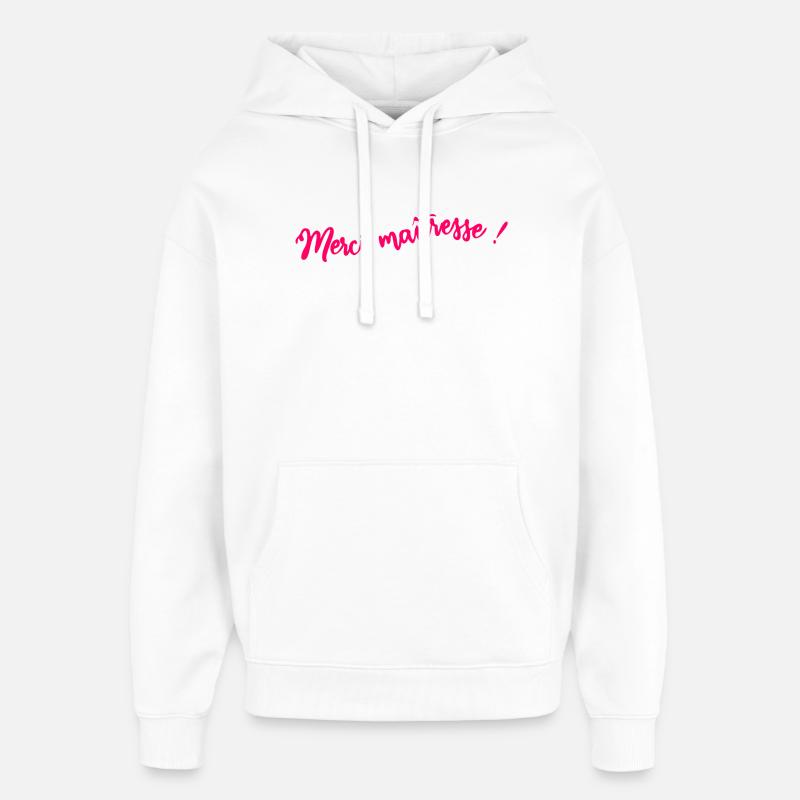 MAÎTRESSE. MERCI. MERCI MAÎTRESSE - Sweat à capuche unisexe Stanley/Stella Oversized - blanc