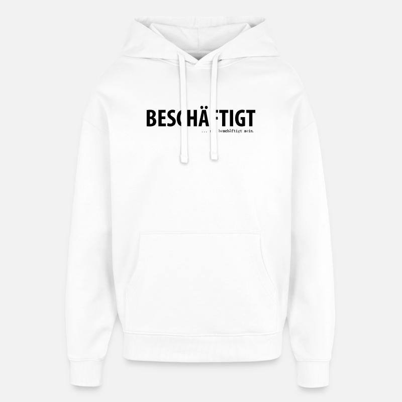 Occupé... être occupé - Sweat à capuche unisexe Stanley/Stella Oversized - blanc