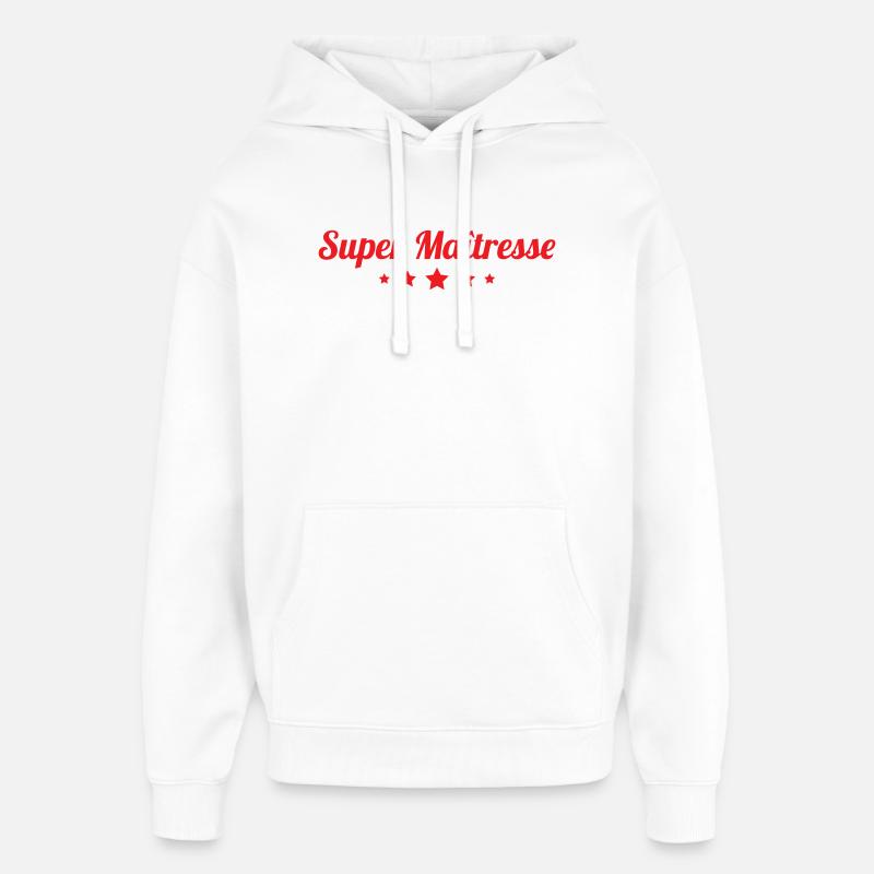 Super Maîtresse Écritures Cursives et Étoiles  - Sweat à capuche unisexe Stanley/Stella Oversized - blanc