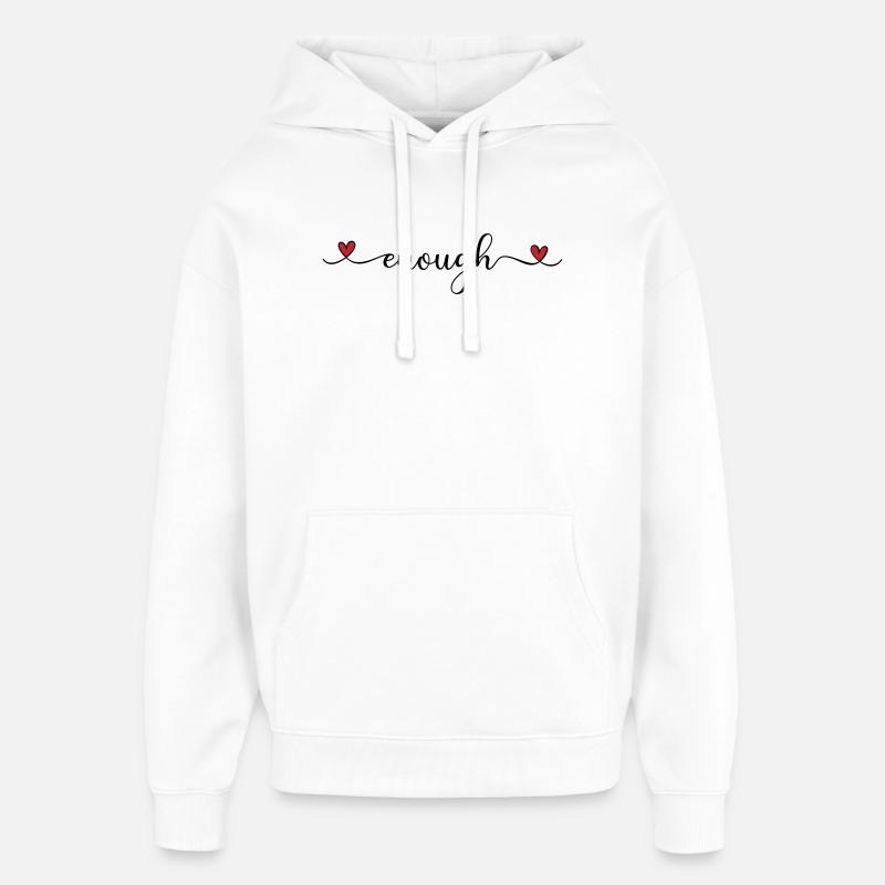enough - Oversized Unisex Hoodie by Stanley/Stella - white