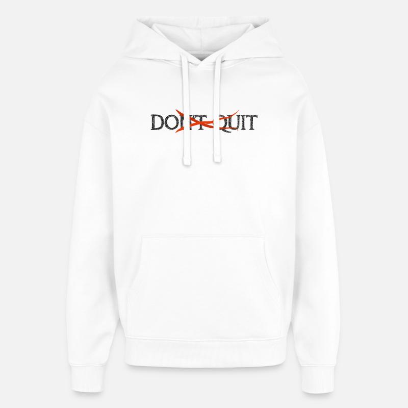N’abandonnez pas - faites-le! Citation de motivation - Sweat à capuche unisexe Stanley/Stella Oversized - blanc