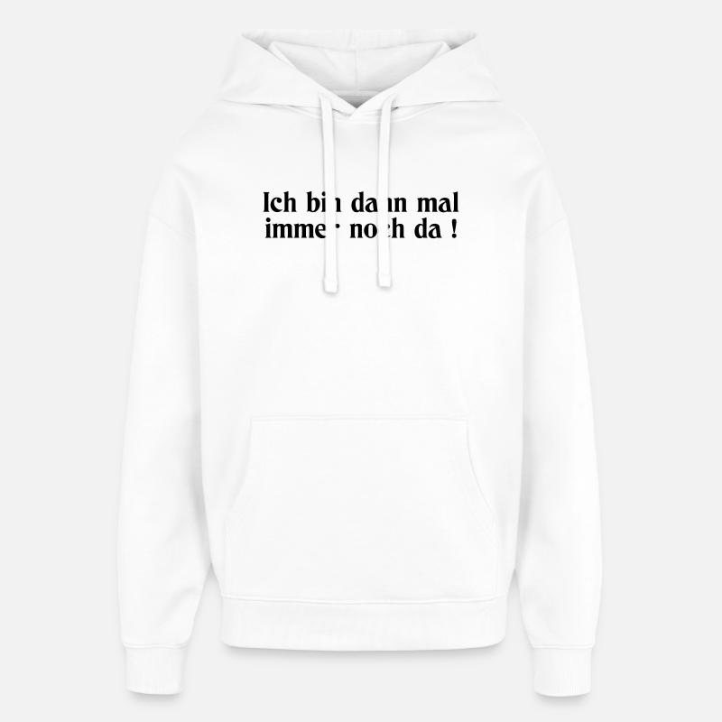 Toujours là - Sweat à capuche unisexe Stanley/Stella Oversized - blanc