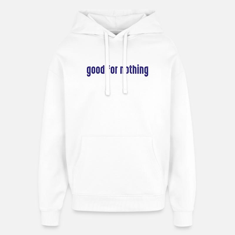 Good_for_Nothing - Sweat à capuche unisexe Stanley/Stella Oversized - blanc