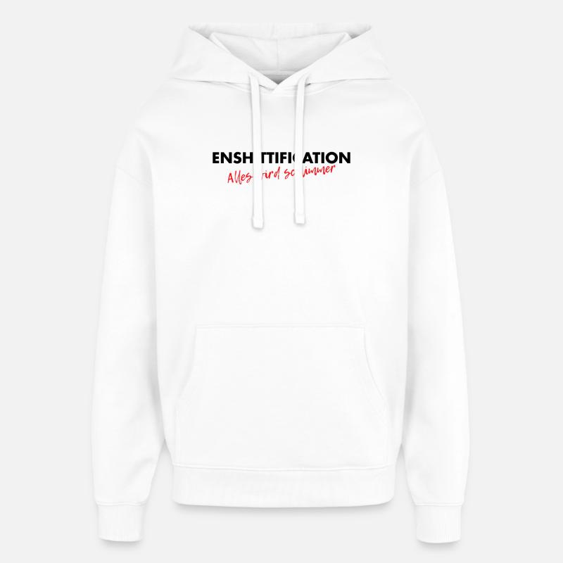 Enshittification - alles wird schlimmer! - Oversized Unisex Hoodie von Stanley/Stella - Weiß