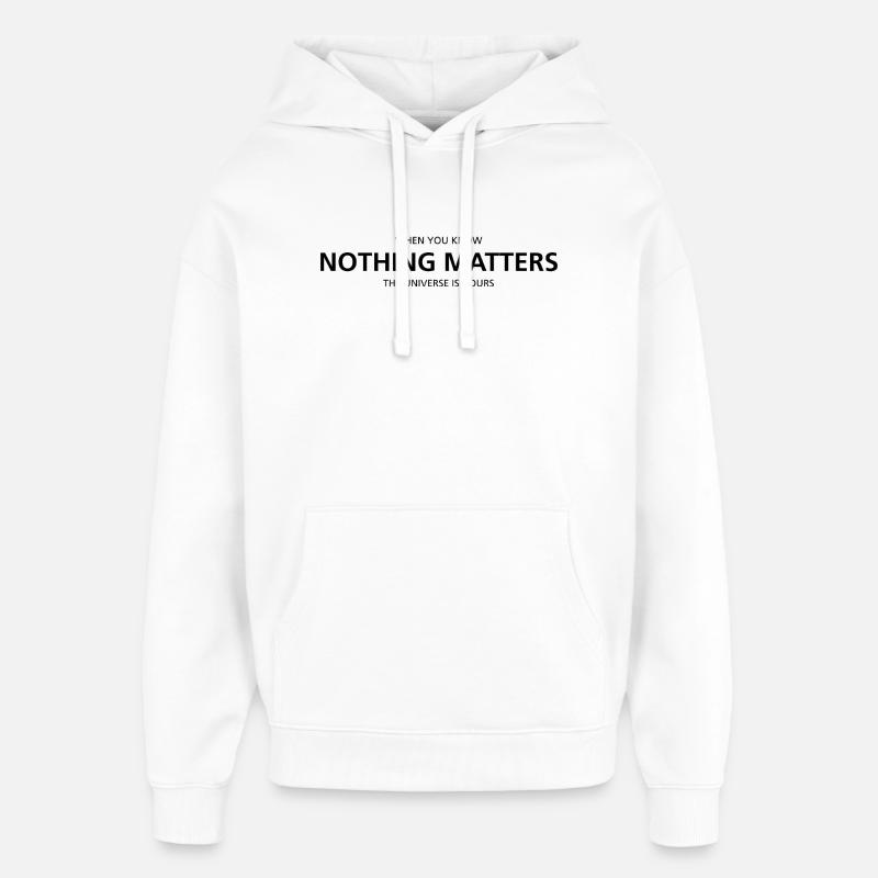 Rien n’a d’importance - Sweat à capuche unisexe Stanley/Stella Oversized - blanc