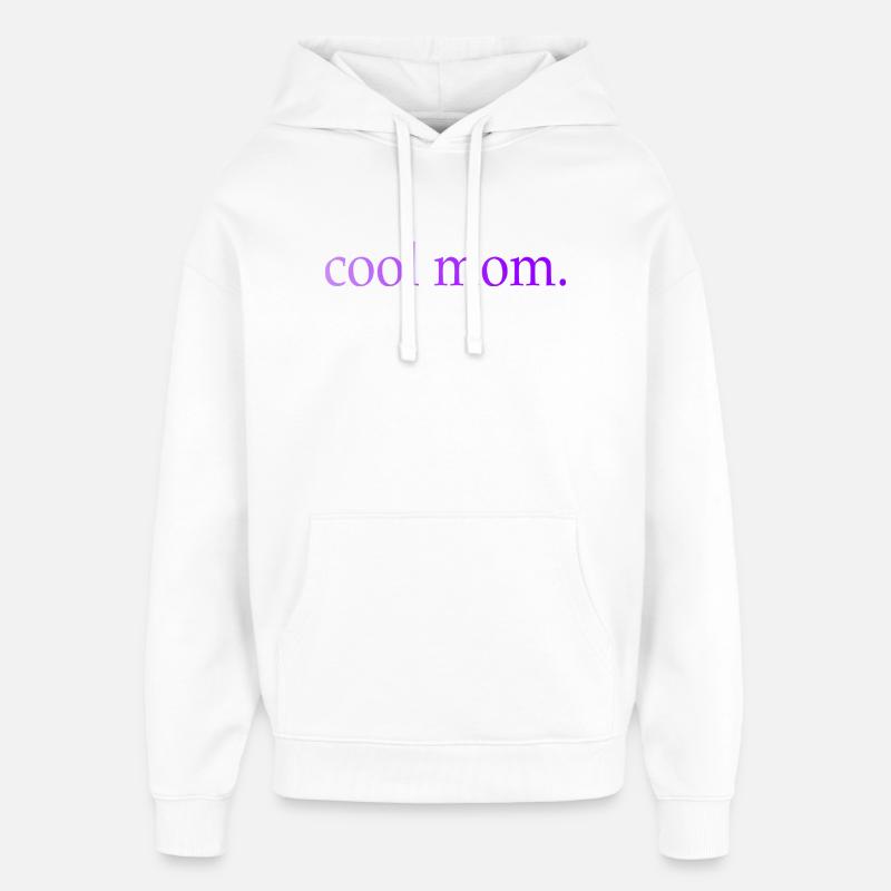 Mama Cool Mom Spruch - Oversized Unisex Hoodie von Stanley/Stella - Weiß