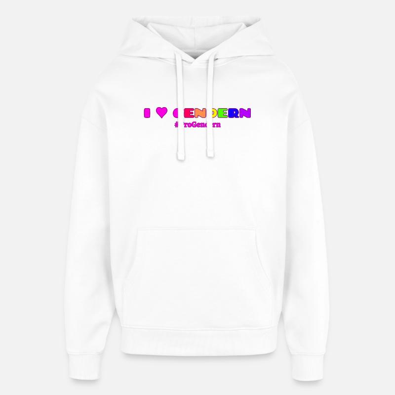 I Love Gendern Geschenkidee Pro Gendern - Oversized Unisex Hoodie von Stanley/Stella - Weiß
