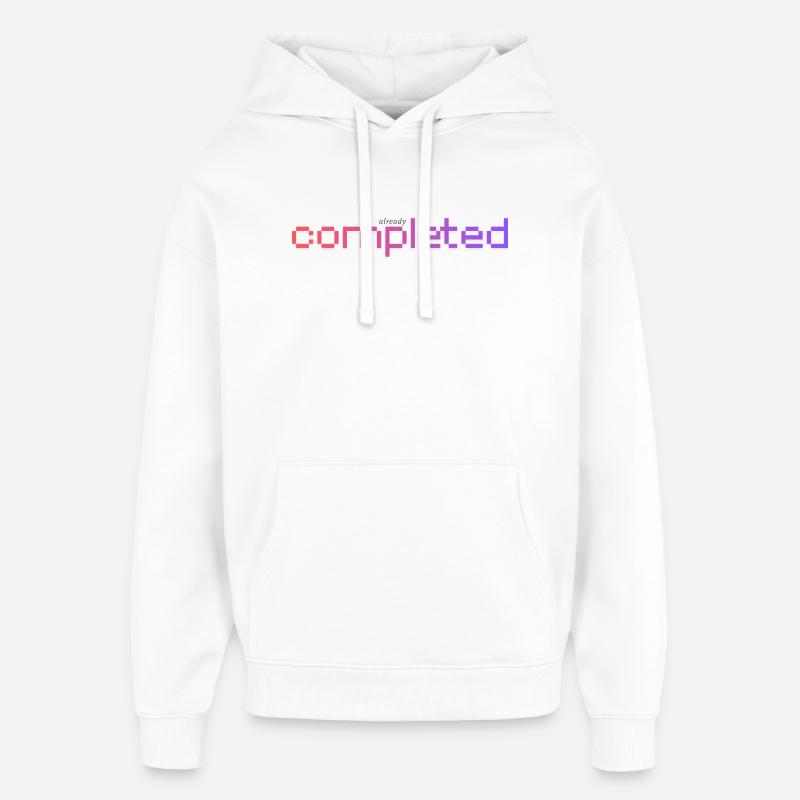 Déjà terminé ! - Sweat à capuche unisexe Stanley/Stella Oversized - blanc