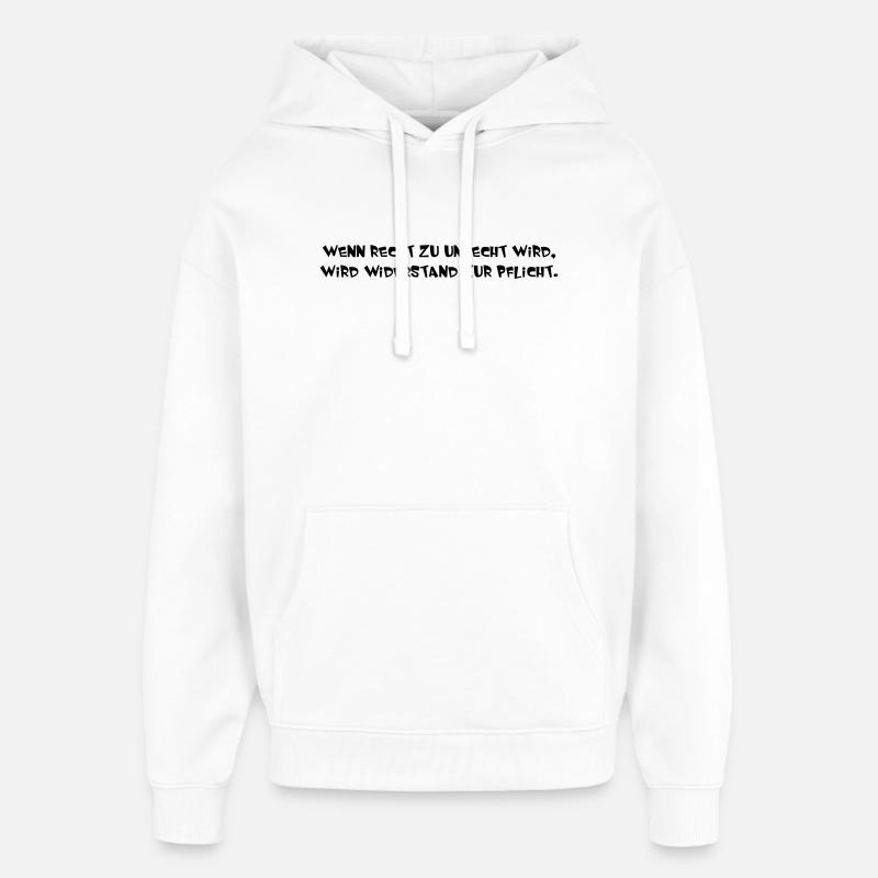 wenn Recht zu Unrecht wird - Oversized Unisex Hoodie von Stanley/Stella - Weiß
