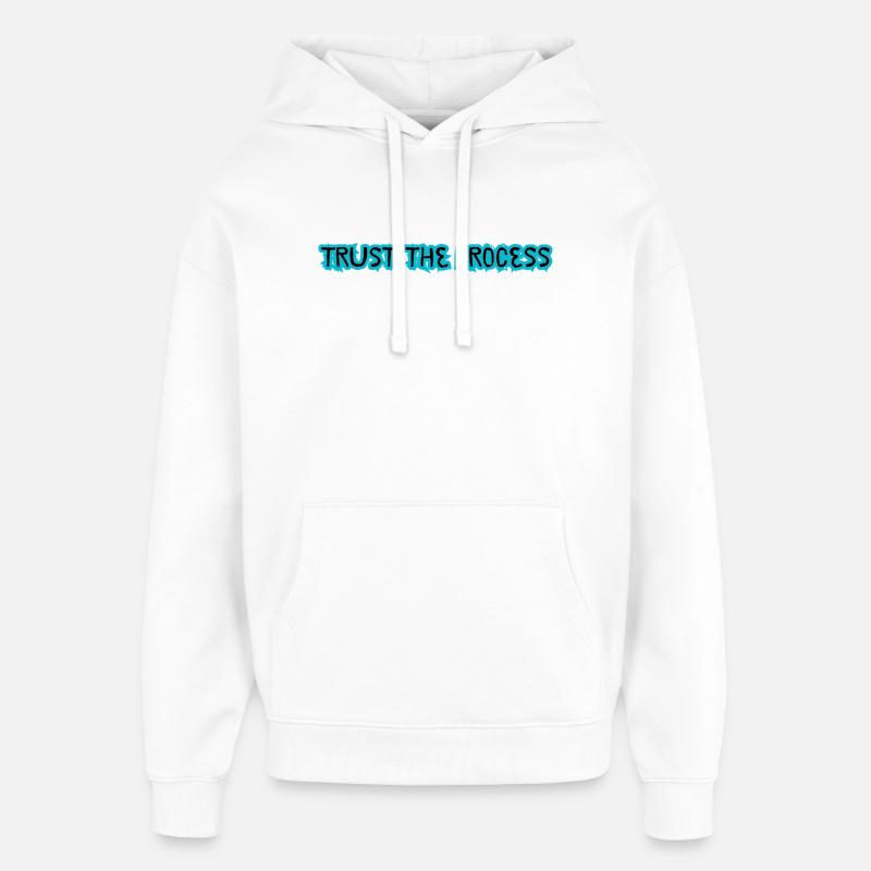 TRUST THE PROCESS design - Oversized Unisex Hoodie by Stanley/Stella - white