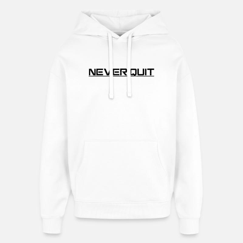 Never Quit Ausdauer Motiv - Oversized Unisex Hoodie von Stanley/Stella - Weiß