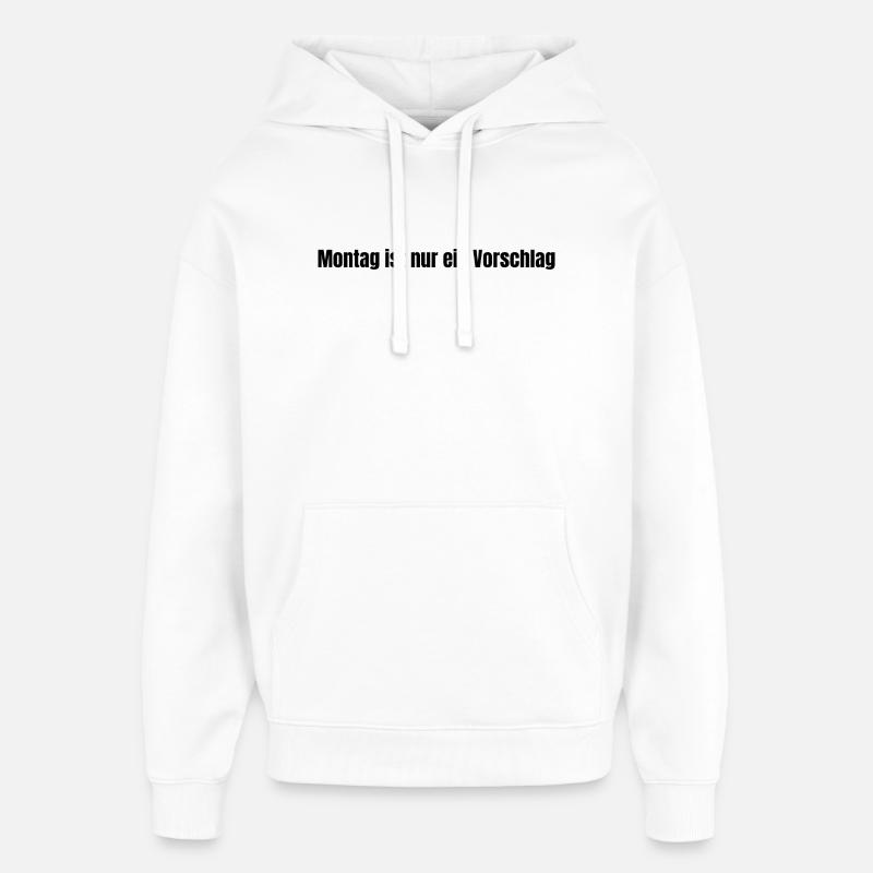 Lundi n’est qu’une suggestion - Sweat à capuche unisexe Stanley/Stella Oversized - blanc